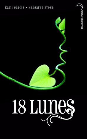 18 Lunes de Margaret Stohl & Kami Garcia