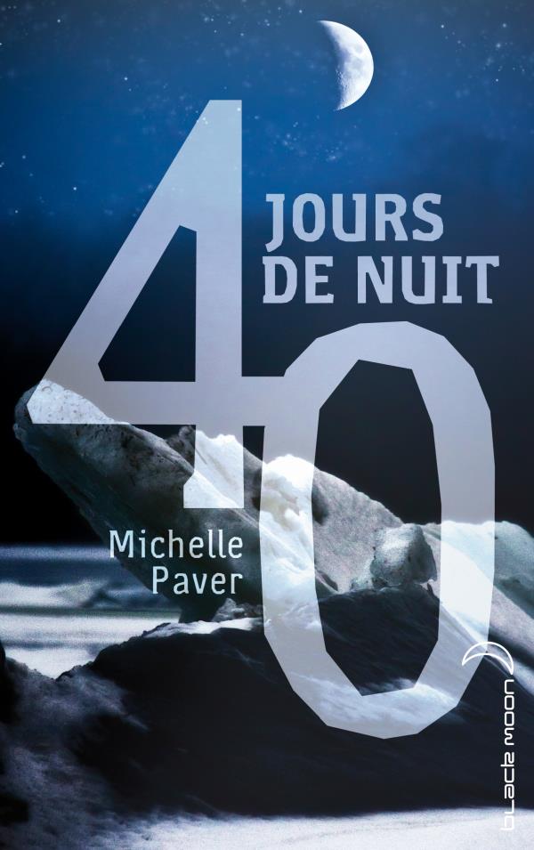 40 jours de nuit de Michelle Paver