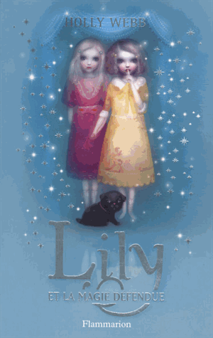 Lily et la magie défendue de Holly Webb