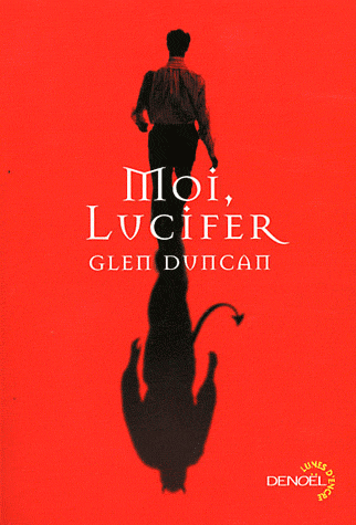 Moi, Lucifer de Glen Duncan