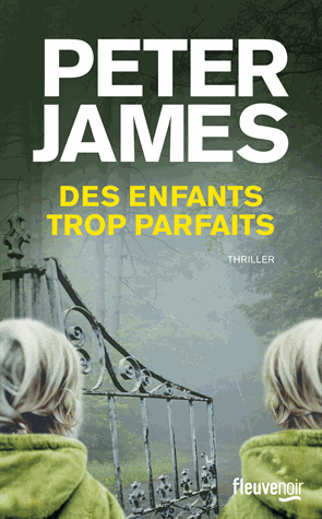 Des enfants trop parfaits de Peter James
