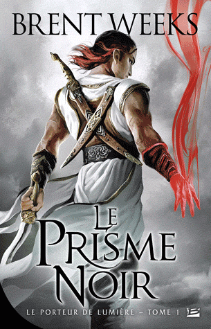 Le Prisme Noir de Brent Weeks