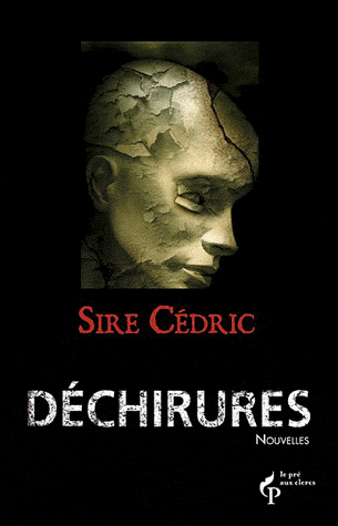 Déchirures de Sire Cédric