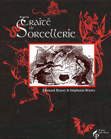 Traité de Sorcellerie d’Edouard et Stéphanie Brasey