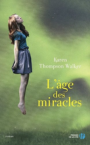 L’âge des miracles de Karen Thompson Walker