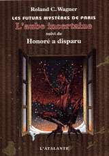 L’Aube incertaine de Roland C. Wagner