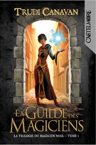 La Guilde des Magiciens de Trudi Canavan