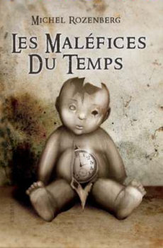 Les Maléfices du temps de Michel Rozenberg