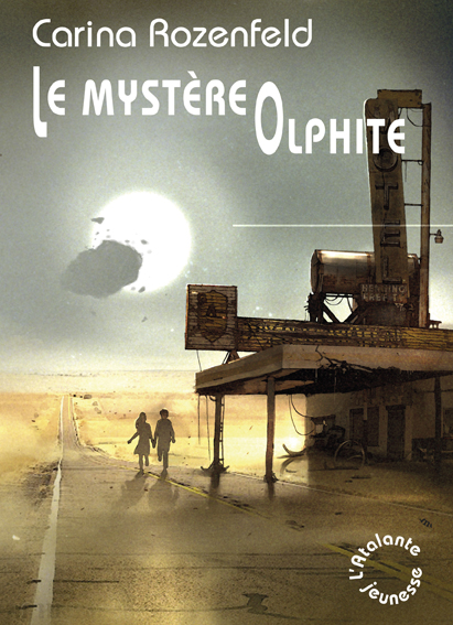 Mystère Olphite (Le) de Carina Rozenfeld