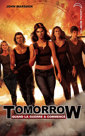 Tomorrow : quand la guerre a commencé de John Marsden